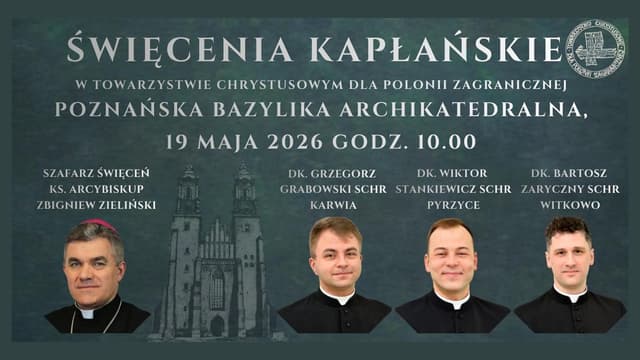 KLIKNIJ LINK DO TRANSMISJI - Święcenia kapłańskie w Towarzystwie Chrystusowym - 19.05.2026